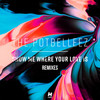 Show Me Where Your Love Is (Pantheon Dub) - The Potbelleez&Pantheon&Ilan Kidron&Nat Dunn&Devrim Karaoğlu&Jonny Litten&Lenny Skolnik