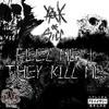 FeelMe 4 They Kill Me(feat. SICC) (Explicit) - KiLLA YAK&Sicc