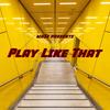Play Like That (Explicit) - Ma$e