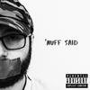 'NUFF SAID (Explicit) - Lil Zib