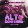 Alto Contenido(feat. Randy & Luigi21) (Explicit) - Maldy&Randy&Luigi21