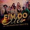 Fim do Mês - Jo-L&Di MazZio&Daduh King