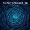 Harmony Among Lost Hope - Vinu Thomas