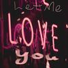 Let Me Love You - Benta Thomas