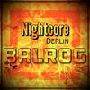 BALROG (Nightcore Berlin & Jan Chmelar Remix|Explicit) - Nightcore Berlin&Jan Chmelar