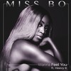 Wanna Feel You - Miss Bo&Heavy-K