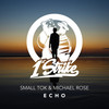 Echo - Small ToK&Michael Rose