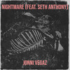 Nightmare - Jonni Vegaz&Seth Anthony