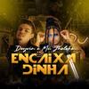 Encaixadinha - Mc Deyvin&Mc Jholoko
