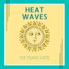 Heat Waves - Six Years Late