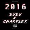 2016 (Explicit) - Charflex&Dudu&LFAM