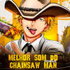 Melhor Som do Chainsaw Man - VitchBeats&OtaldoHiro