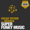 Super Funky Music (Tom Dutti & Arny DJ Remix) - Oscar Yotomi&AMANDA