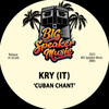 Cuban Chant (Extended Mix) - Kry (IT)