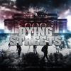 Dying Streets (Explicit) - Foevabeatz&Lazy Shotta&Ishmael Bentley