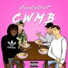 C.W.M.B (Explicit) - Cloudistrict