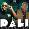 Dali (feat. Khehla) (Original mix|Explicit) - DarkSilver&Khehla