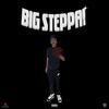 BIG STEPPA (Explicit) - King Pablo