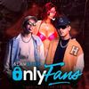 Only Fans (feat. Alan & Fer) - Al Berro Music&Alan & Fer