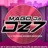 1,2,3 TESTANDO ASSOBIO MATA NÓIA (Explicit) - MAGO DA DZ7&MC Renatinho Falcão&DJ BRUXO BEATS