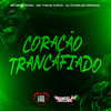 Coração Trancafiado (Explicit) - MC Nego Rosa&Mc Theus Costa&DJ Charles Original