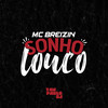 Sonho Louco - Yan Pablo DJ&MC Breizin
