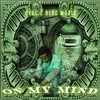 On My Mind (Explicit) - Bloc 2 Bloc Muzic