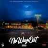 No Way Out (Explicit) - SV Tha God&Kelvios Blackmon