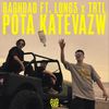 Pota Katevazw(feat. Long3 & Trtl) - Baghdad&Long3&TRTL