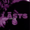 LĀSTS(feat. badkidwizlijs) (Explicit) - LUCIFERS&badkidwizlijs