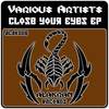 Close Your Eyes (Original Mix) - Dwight Glove