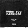 What You Packing? (Explicit) - Kapo&DMG Jmoney