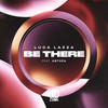 Be There (Extended Mix) - Luca Lazza&Anthea