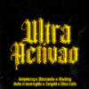 Ultra Activao (Explicit) - Yeinomercy&Marcianeke&Blackroy&Chico Carlo&Jaris Gold&Vicho El Incorregible