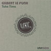 Take Time - Gilbert Le Funk