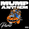 Mump Anthem (Explicit) - Pariz