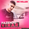 Fazendo Virar - Mc Miller