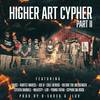 Higher Art Cypher, Pt. 2(feat. B-Shock, Sauce, Kartez Marcel, Jus B, Cole DeRuse, Below the Messenger, Steven Darnell, Majesty, LOX, Young Fatha & Cephas da Rock) - Higher Art&B-Shock&Sauce&Kartez Marcel&Jus B&Cole DeRuse&Below the Messenger&Steven Darnell&Majesty&Lox&Young Fatha&Cephas da Rock