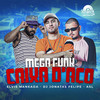 Mega Funk Caixa D´aço - Elvis Mankada&DJ Jonatas Felipe&ASL