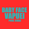 Vapuei (Explicit) - Baby Face&Dj Bac