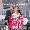 Tine-Te Bine - What's Up&Andra