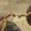 Close(feat. 6ixteenth) (Explicit) - AKH&6IXTEENTH