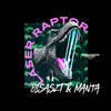 Laser Raptor - DisasZt&Manta