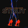 Strut - Kyle Kinch&Nasja Mone