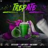 Trepate (Explicit) - Sixto Rein&Lary Over&Bad Bunny&Ez El Ezeta