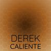 Derek Caliente - Fille Bker