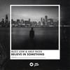 Believe in Something - Buzz Low&Able Faces