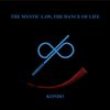 The Mystic Law, The Dance of Life - Kondo