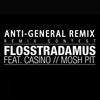 MOSH PIT FEAT. CASINO(ANTI-GENERAL REMIX) - Anti-General