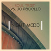 Night Mood (Original Mix) - Soul Train&Jo Paciello